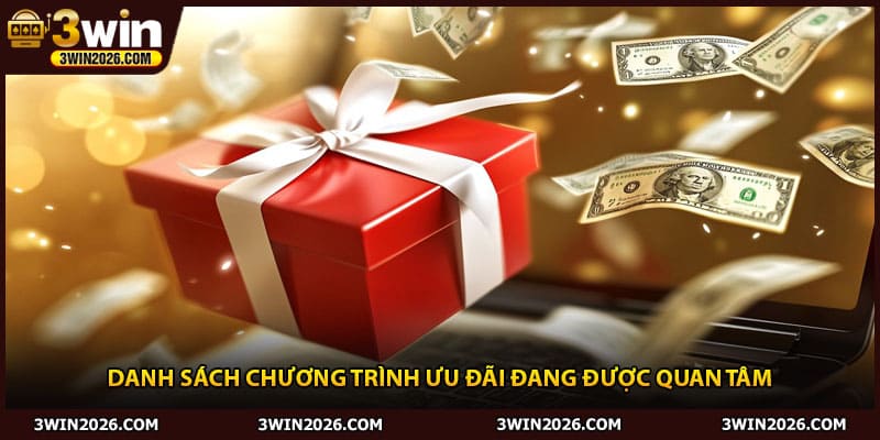 Danh sách chương trình ưu đãi đang được quan tâm