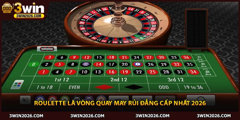 Roulette là vòng quay may rủi đẳng cấp nhất 2026